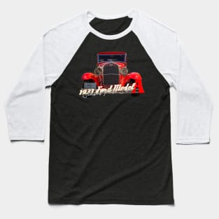 1931 Ford Model A Standard Fordor Sedan Baseball T-Shirt